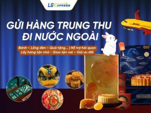 Gửi Hàng Trung Thu Đi Nước Ngoài